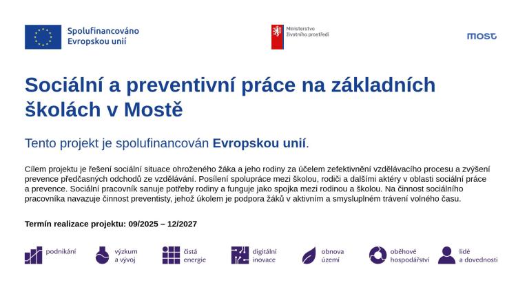 Plakát projektu Sociální a preventivní práce na základních školách v Mostě Plakát projektu Sociální a preventivní práce na základních školách v Mostě